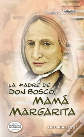 La Madre De Don Bosco, Mamá Margarita