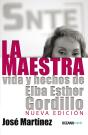 La Maestra: Vida Y Hechos De Elba Esther Gordillo - Preview