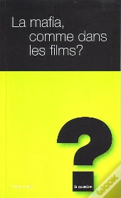 La Mafia Comme Dans Les Films
