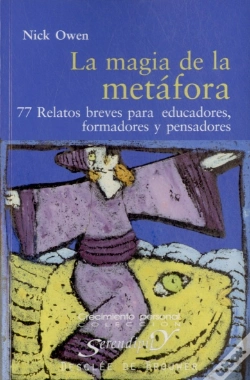 Capa do artigo La Magia De La Metáfora. 77 Relatos Breves Para Educadores, Formadores Y Pensadores