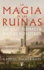 La Magia De Las Ruinas - Preview