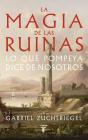 La Magia De Las Ruinas - Preview