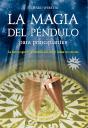 La Magia Del Péndulo Para Principiantes - Preview