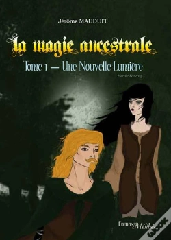 Capa do artigo La Magie Ancestrale - T.1 : Une Nouvelle