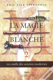 Capa do artigo La Magie Blanche T.2 Les Outils Des Sorciers Modernes