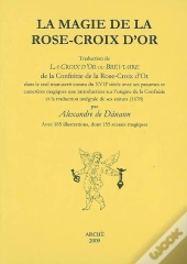La Magie De La Rose-Croix D'Or