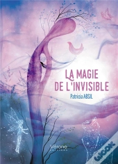 La Magie De L'Invisible