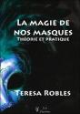 La Magie De Nos Masques ; Théorie Et Pratique - Preview