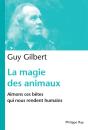 La Magie Des Animaux ; Aimons Ces Bêtes Qui Nous Rendent Humains - Preview
