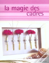 La Magie Des Cadres