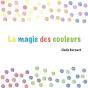 La Magie Des Couleurs - Preview