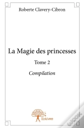 La Magie Des Princesses Tome 2 ; Compilation
