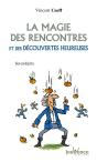 La Magie Des Rencontres Et Des Découvertes Heureuses - Preview