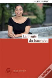 La Magie Du Burn-Out