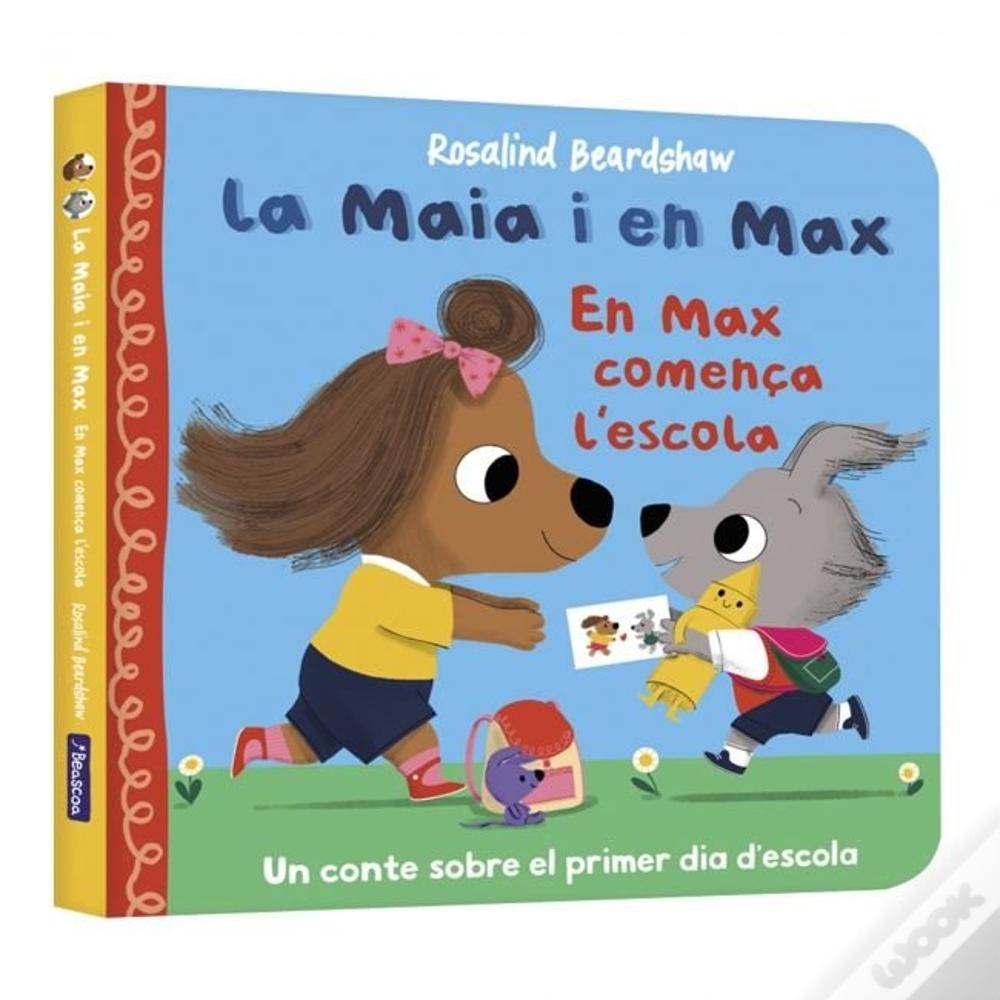 La Maia I En Max En Max Comença L'Escola