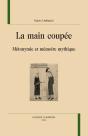 La Main Coupée ; Métonymie Et Mémoire Mythique - Preview