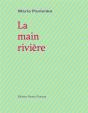 La Main Rivière - Preview