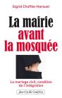 La Mairie Avant La Mosquée ; Le Mariage Civil, Condition De L'Intégration - Preview