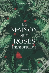 La Maison Aux Roses Immortelles