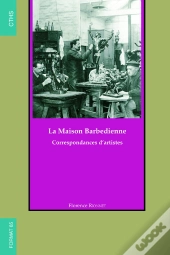 La Maison Barbedienne ; Correspondances D'Artistes