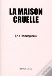 La Maison Cruelle