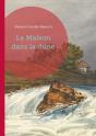 La Maison Dans La Dune : Un Roman De Maxence Van Der Meersch - Preview