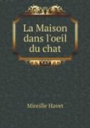 La Maison Dans L'Oeil Du Chat