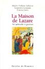 La Maison De Lazare : Vie Spirituelle Et Guérison - Preview