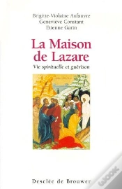Capa do artigo La Maison De Lazare : Vie Spirituelle Et Guérison