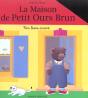 La Maison De Petit Ours Brun - Preview