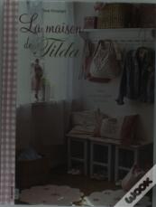 La Maison De Tilda ; Déco Et Petits Objets À Coudre