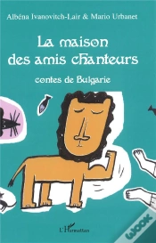 Capa do artigo La Maison Des Amis Chanteurs ; Contes De Bulgarie