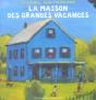La Maison Des Grandes Vacances - Preview