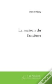 La Maison Du Fantôme