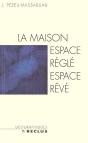 La Maison : Espace Réglé, Espace Rêvé - Preview