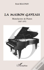 Capa do artigo La Maison Gaveau ; Manufacture De Pianos (1847-1971)