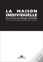 La Maison Individuelle ; Vers Ou Envers Des Paysages Soutenables