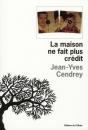 La Maison Ne Fait Plus Crédit - Preview
