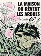 La Maison Ou Revent Les Arbres
