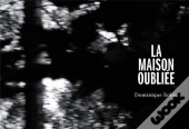 La Maison Oubliee