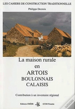 Capa do artigo La Maison Rurale En Artois, Boulonnais Et Calaisis ; Contribution À Un Inventaire Régional