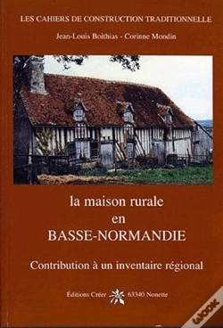 Capa do artigo La Maison Rurale En Basse-Normandie ; Contribution À Un Inventaire Régional