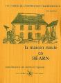La Maison Rurale En Béarn ; Contributions À Un Inventaire Régional - Preview