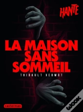 La Maison Sans Sommeil