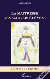 La Maîtresse Des Mauvais Élèves...