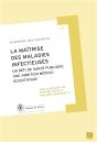 La Maitrise Des Maladies Infectieuses ; Un Defi De Sante Publique, Une Ambition Medico-Scientifique - Preview