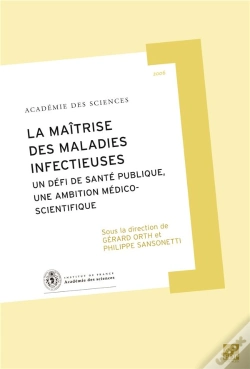 Capa do artigo La Maitrise Des Maladies Infectieuses ; Un Defi De Sante Publique, Une Ambition Medico-Scientifique