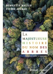 Capa do artigo La Majestueuse Histoire Du Nom Des Arbres