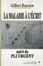 La Maladie À L'Écrit. Suivi De Pli Urgent - Preview