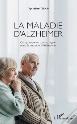 Capa do artigo La Maladie D'Alzeheimer - Comprendre Et Communiquer Avec Le Malade D'Alzheimer